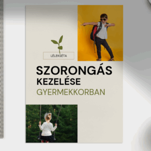 Szorongó gyermek  - Kézikönyv szülőknek